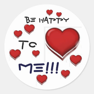 "BE HAPPY TO ME STICKER" CLASSIC ROUND STICKER