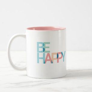 Be Happy Two-Tone Coffee Mug