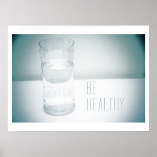 Be Healthy - Water poster