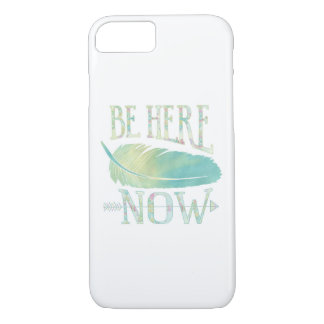 Be Here Now iPhone 8/7 Case