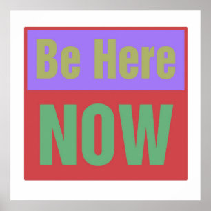 Be Here Now Print