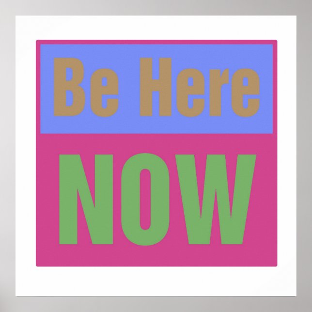 Be Here NOW Print (Front)