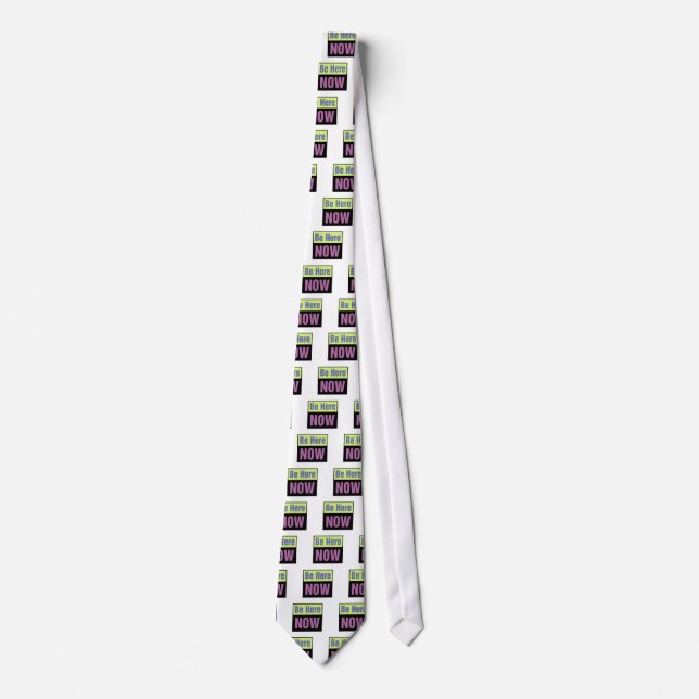 Be Here NOW Tie (Front)