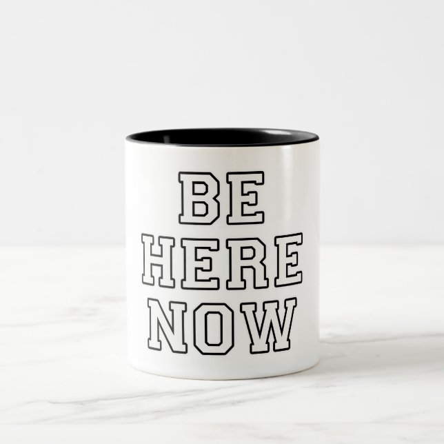 Be Here Now Two-Tone Coffee Mug (Center)