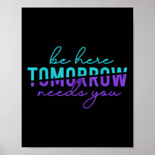 Be Here Tomorrow Suicide Prevention Awareness Ment Poster