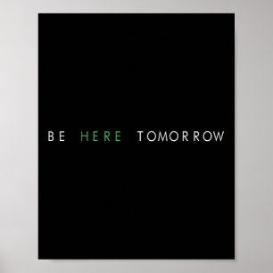 Be Here Tomorrow You Mental Health Poster