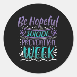 Be Hopeful Suicide Prevention Week Teal Purple Awa Classic Round Sticker
