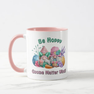 Be Hoppy Gnome Matter What Easter Mug