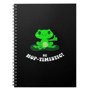 Be HopTimistic   Funny Frog Lover   Cute Frog Notebook