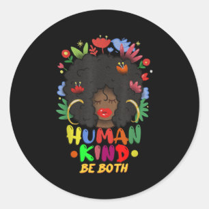 Be Human - Be Kind - Be Both - Inspirational Quote Classic Round Sticker