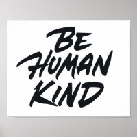 Be human kind