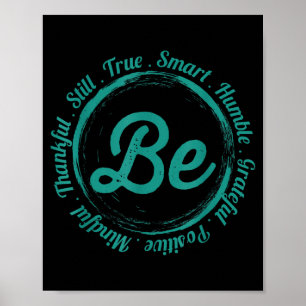 Be Humble Be Positive Be Grateful Sayings Motivati Poster