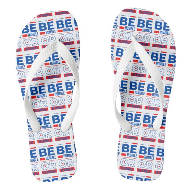 Be Humble Or Be Humbled White Unisex Thongs (Footbed)