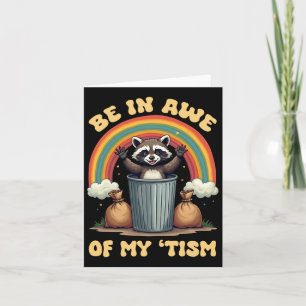 Be In Awe Of My ‘tism Funny Racoon Rainbow Autism Card