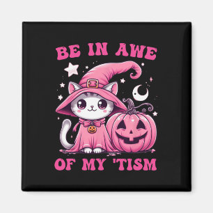 Be In Awe Of My tism Halloween Pink Cat Magnet