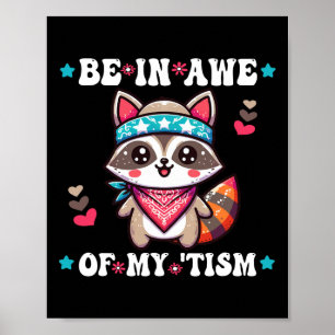 Be In Awe Of My tism Racoon Cool Bandanna Autism A Poster