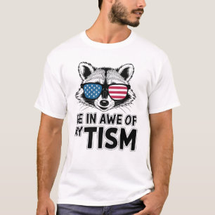 BE IN AWE OF MY 'Tism T-Shirt