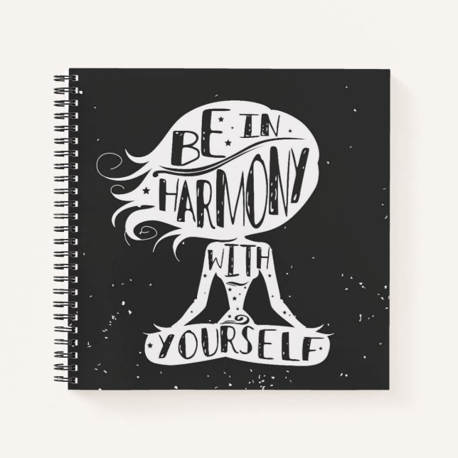 Be In Harmony With Yourself Notebook (Front)