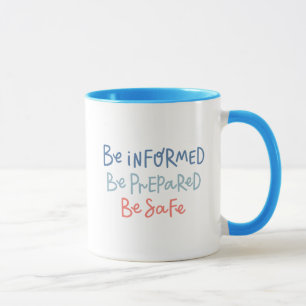 Be Informed Be Prepared Be Safe Mug