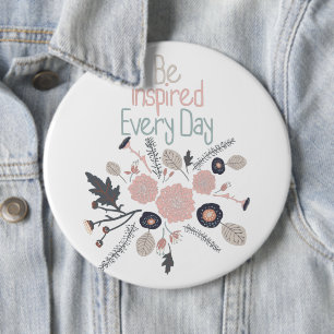 Be Inspired Every Day Pink Flowers 6 Cm Round Badge