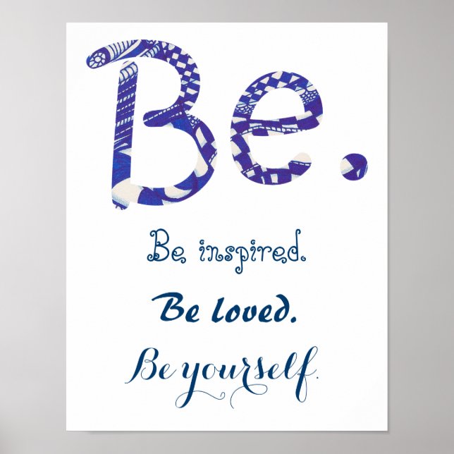 Be. inspired loved yourself blue white posters (Front)