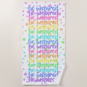 "Be Inspired" Rainbow Polka Dot Beach Towel