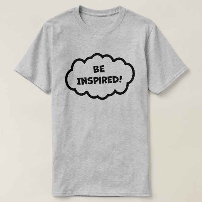 Be Inspired! T-Shirt (Design Front)