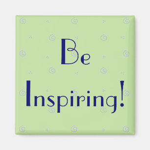 Be Inspiring magnet