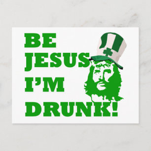 Be Jesus i'm drunk Postcard