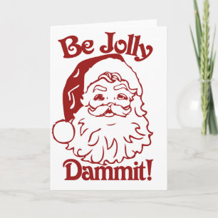 Be Jolly Christmas Humour Holiday Card