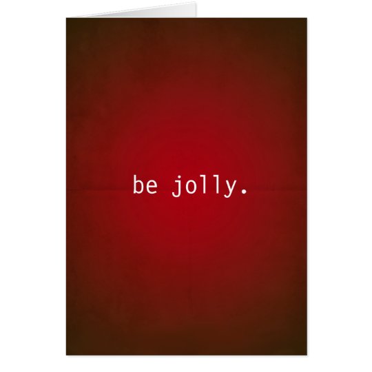 Be Jolly Dark Red Christmas Card
