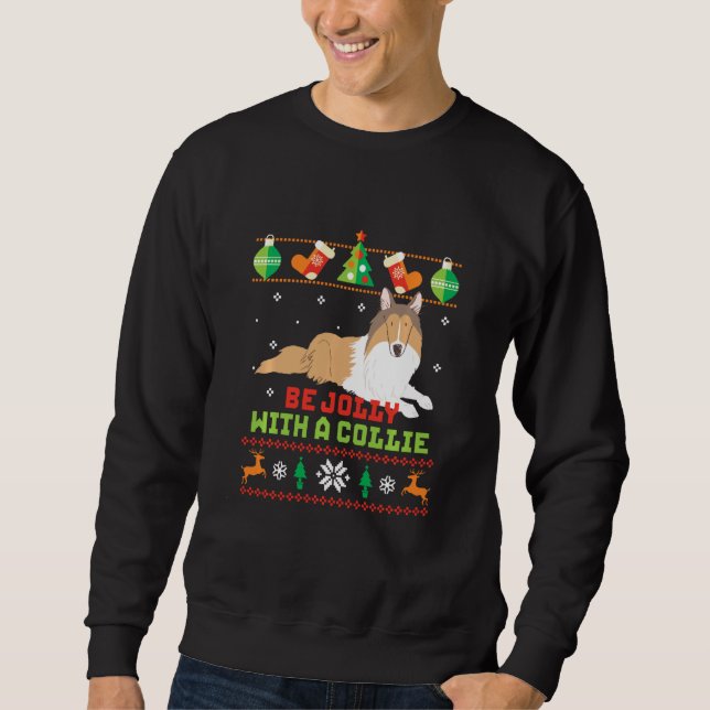 Be Jolly With A Collie Funny I Love My Dog Christm Sweatshirt (Front)