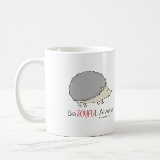 Be Joyful Always Pink Hedgehog Coffee Mug (Left)