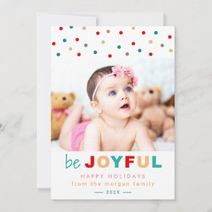 Be Joyful Confetti Dots Holiday Baby Kids Photo Card