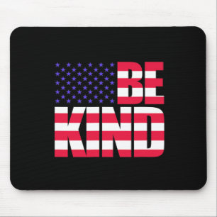 Be Kind 4th Of July Usa Flag America American Mouse Pad