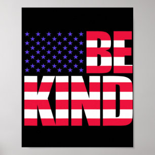 Be Kind 4th Of July Usa Flag America American  Poster