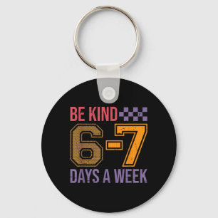 Be Kind 6-7 Minimalist Love Six Seven Kindness Key Ring