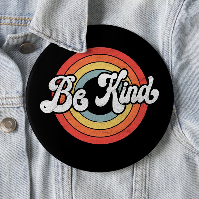 Be Kind  6 Cm Round Badge (In Situ)