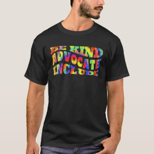 Be Kind Advocate Include acceptance Solidarity T-Shirt