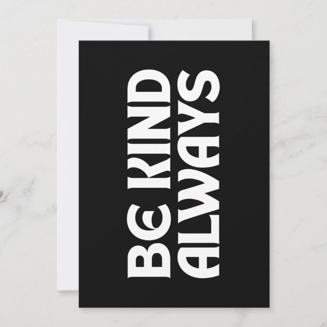 BE KIND ALWAYS KINDNESS QUOTES TYPOGRAPHY INVITATION (Front)