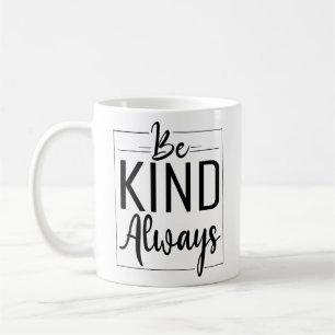 Be Kind Always" Minimalist Typography Tri-Blend S Coffee Mug