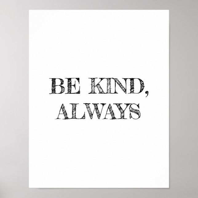 Be Kind, Always Poster (Front)