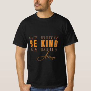 Be Kind Always Retro Aesthetic Motivational T-Shirt