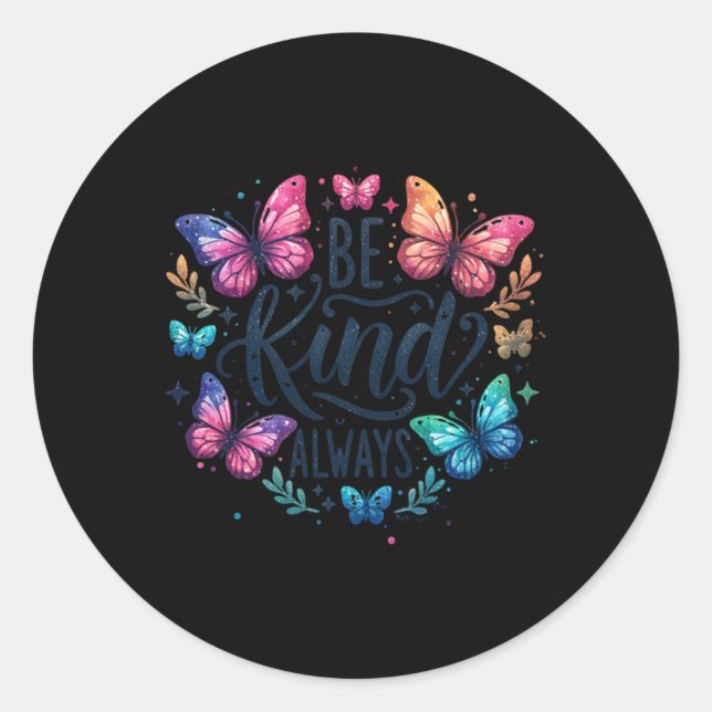 Be Kind Always Sticker1  Classic Round Sticker (Front)