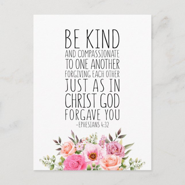 Be Kind And Compassionate, Ephesians 4:32 Postcard (Front)