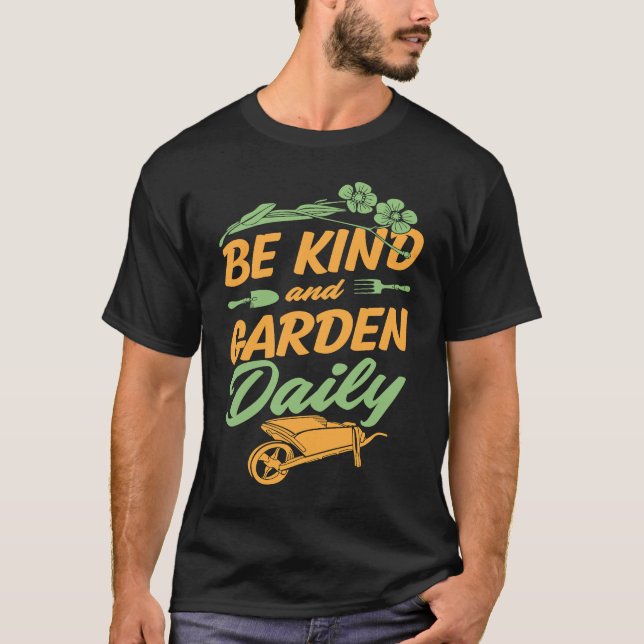 Be Kind And Garden Daily Floral Cute Trendy Plant T-Shirt (Front)