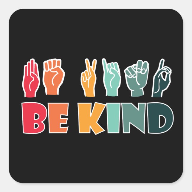 Be Kind ASL American Sign Language Square Sticker (Front)