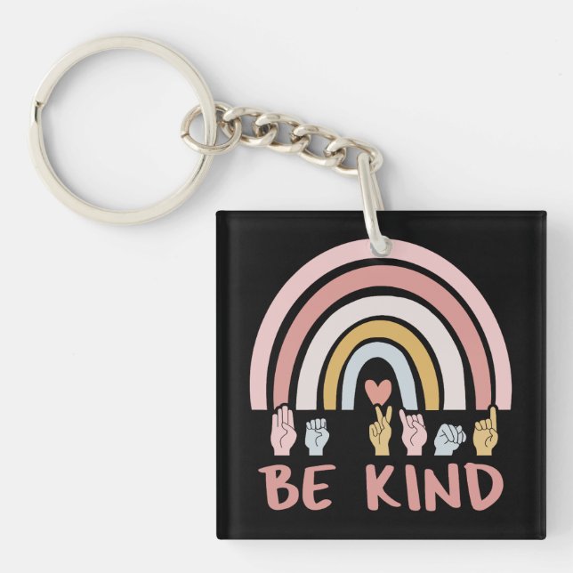 Be Kind ASL III - American Sign Language Key Ring (Front)