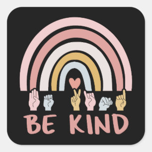 Be Kind ASL III - American Sign Language Square Sticker