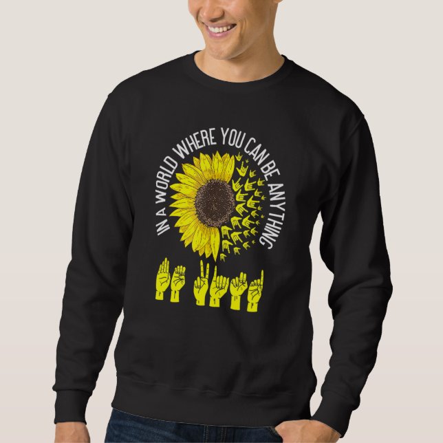 Be Kind ASL Sign  Language Deaf Interpreter Sweatshirt (Front)